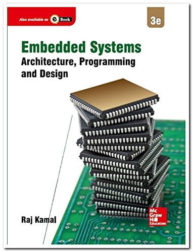 Embedded Systems- Architecture, Programming and Design | 3rd Edition