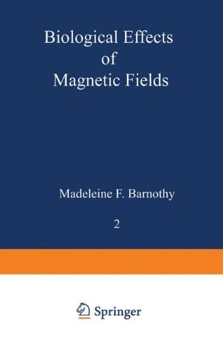 Biological Effects of Magnetic Fields: Volume 2