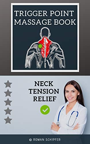 Trigger Point Massage Book: Neck Tension Relief