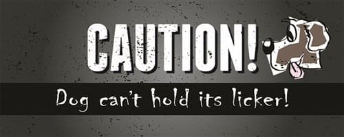 Artistic Reflections WP4041 "Caution: Dog can't hold its licker!" Plaque