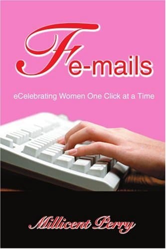 Fe-mails: eCelebrating Women One Click at a Time