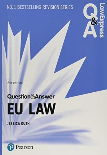 Law Express Question and Answer: EU Law, 5th edition