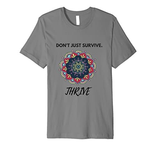 Mens Don't Just Survive. Thrive. Large Slate