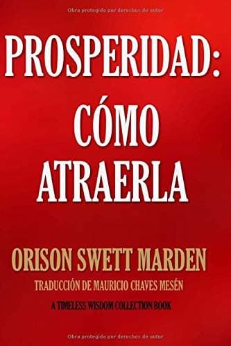 Prosperidad: Cómo Atraerla (Spanish Edition)