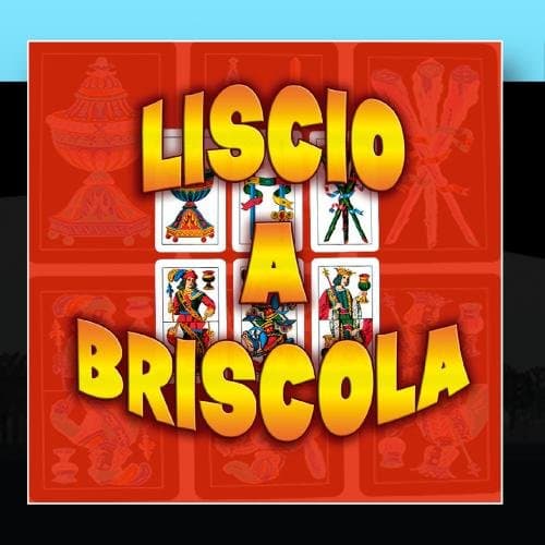 Liscio A Briscola