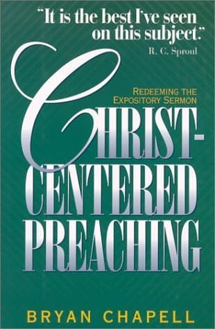 Christ-Centered Preaching: Redeeming the Expository Sermon by Bryan Chapell (1994-03-01) Hardcover – 1656