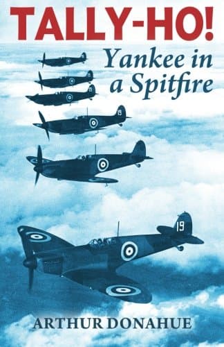Tally-Ho!: Yankee in a Spitfire