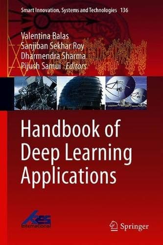 Handbook of Deep Learning Applications (Smart Innovation, Systems and Technologies) Hardcover – 28 Mar 2019