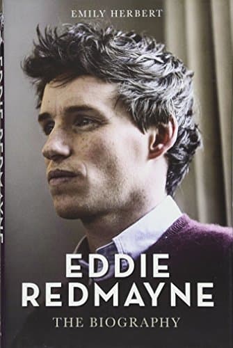 Eddie Redmayne: The Biography
