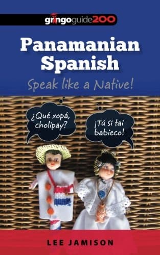 Panamanian Spanish: Speak like a Native!