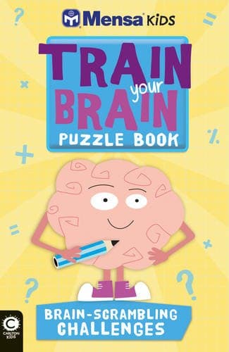 Mensa Train Your Brain: Brain-Scrambling Challenges Paperback