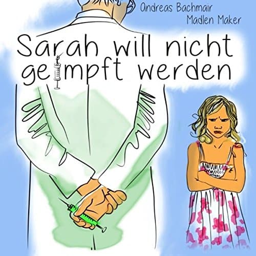 Sarah will nicht geimpft werden