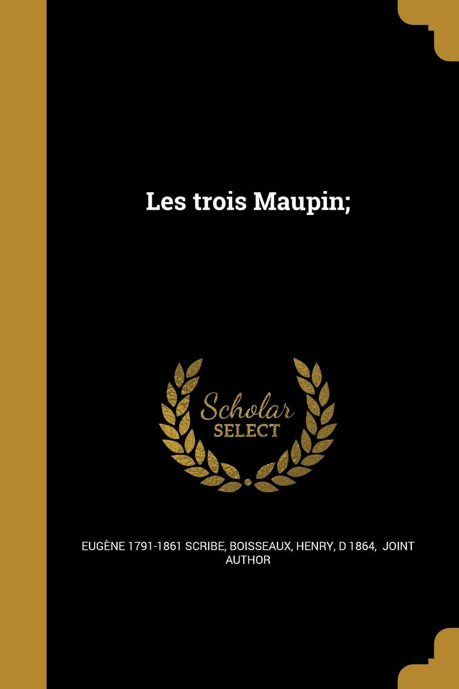 Les trois Maupin;