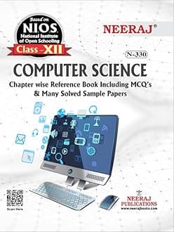 NIOS Neeraj 330 COMPUTER SCIENCE Chapter wise reference book including MCQs and solved sample papers class 12 as per latest syllabus English Medium