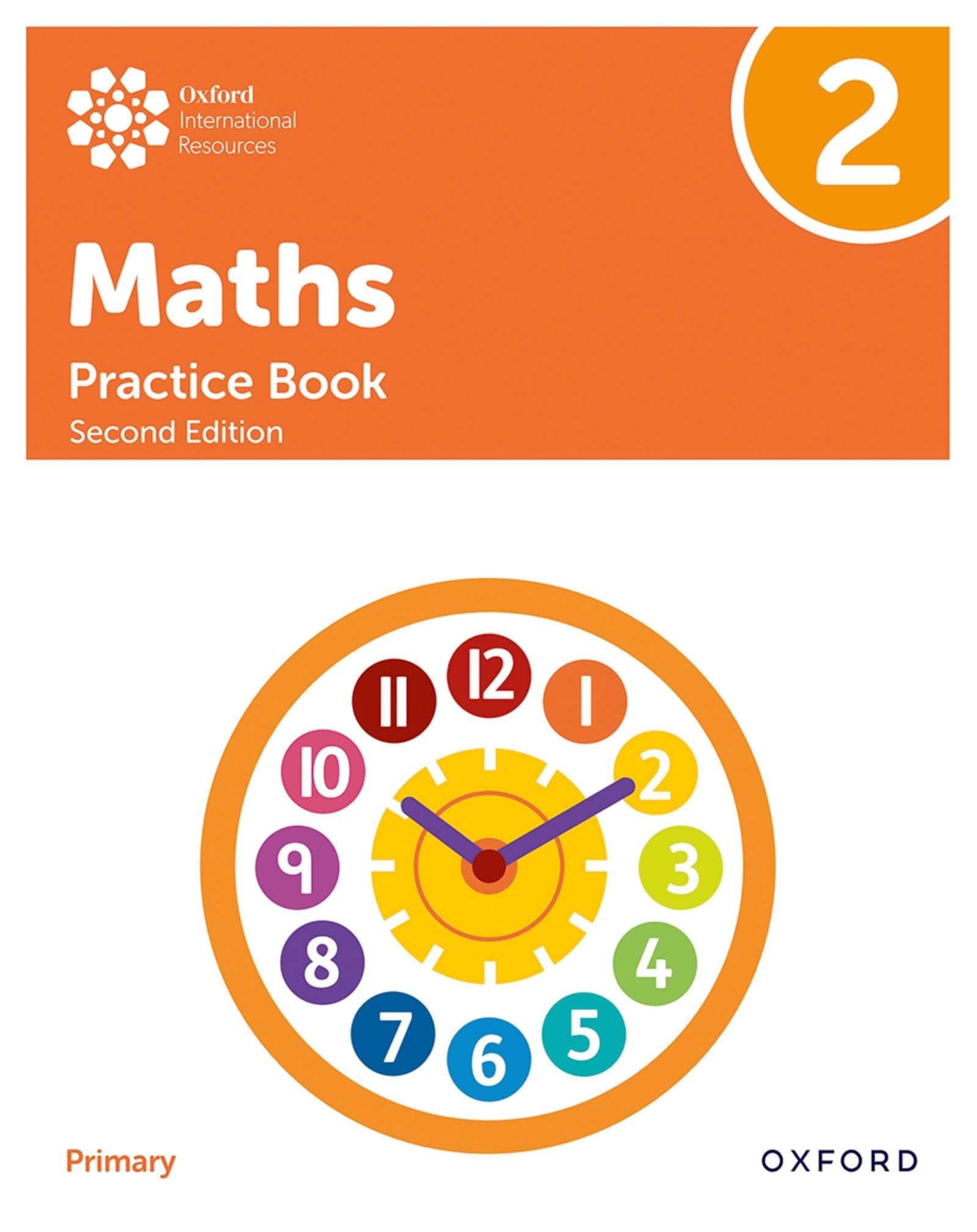 OXFORD UNIVERSITY PRESS International Primary Maths Second Edition: Practice Book 2