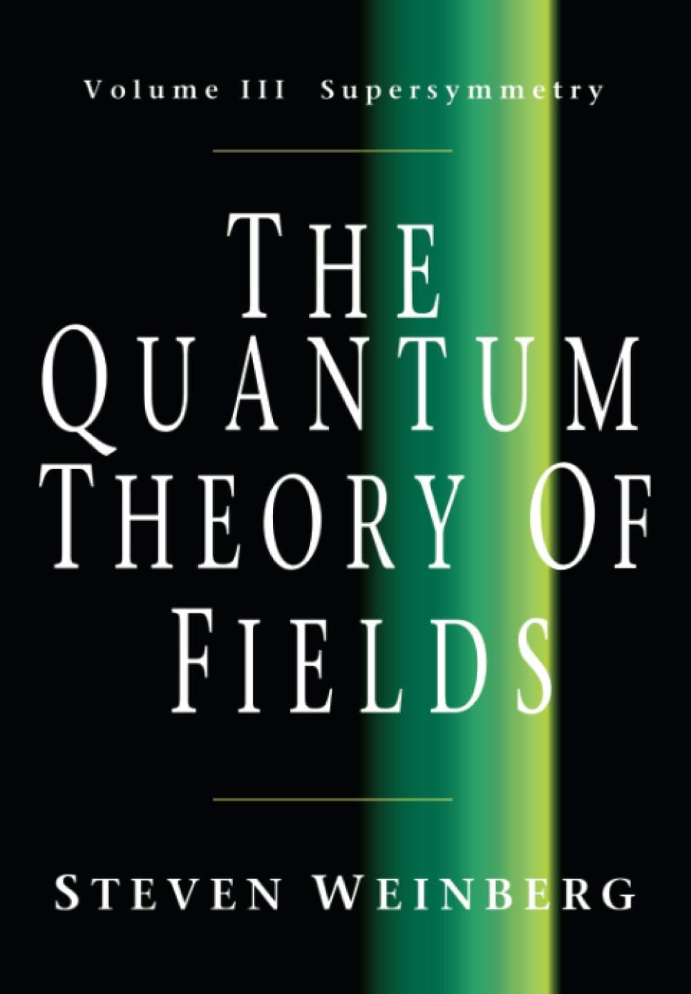 The Quantum Theory of Fields - Vol.3