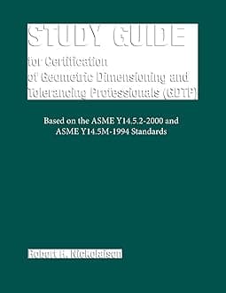 Study Guide for Certification of Geometric Dimensioning and Tolerancing Professionals (GDTP) Paperback – Illustrated, 15 Jan. 2002