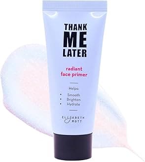 Elizabeth Mott Thank Me Later Radiant Face Primer - Illuminating & Hydrating Makeup Base with Niacinamide for Dewy Skin - Long-Lasting, Oil-Free Formula, Lightweight & Cruelty-Free, 30g