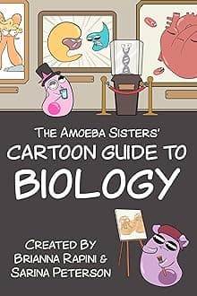 The Amoeba Sisters' Cartoon Guide to Biology: Science Simplified (Biology Book for High School & Middle School Kids)