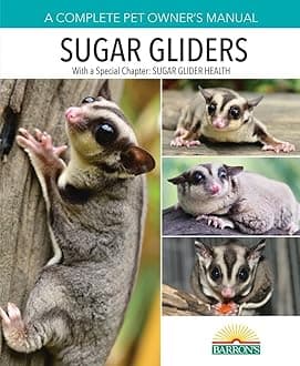 Sugar Gliders (Complete Pet Owner's Manuals)
