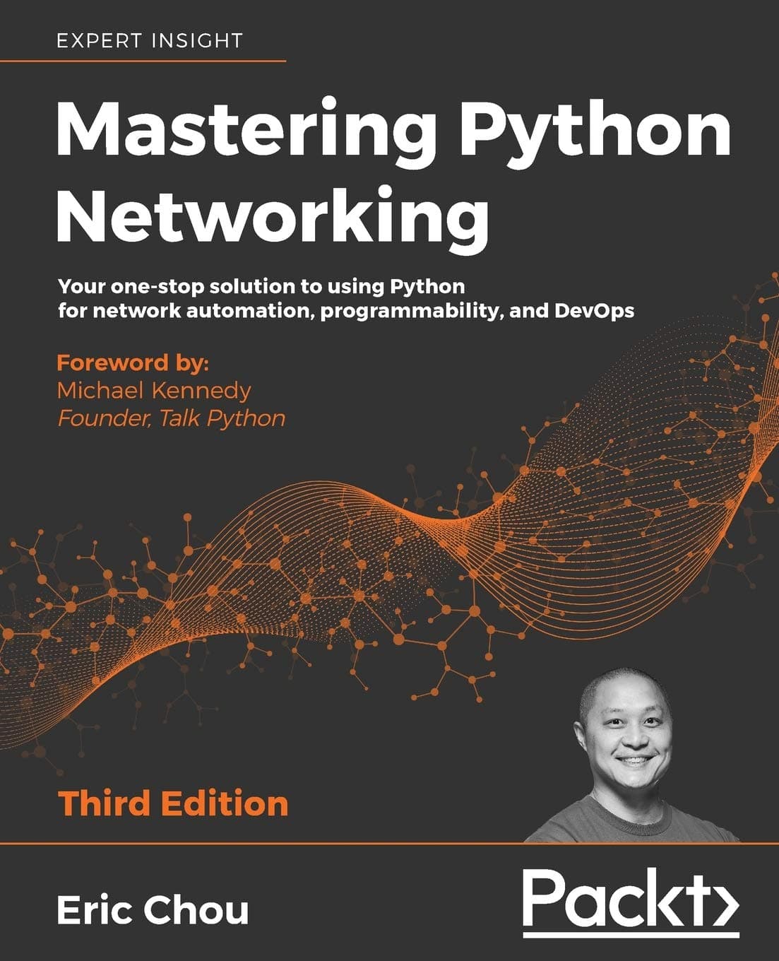 Mastering Python Networking: Your one-stop solution to using Python for network automation, programmability, and DevOps, 3rd Edition