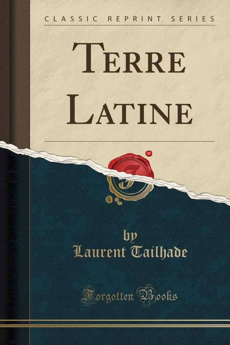 Terre Latine (Classic Reprint)