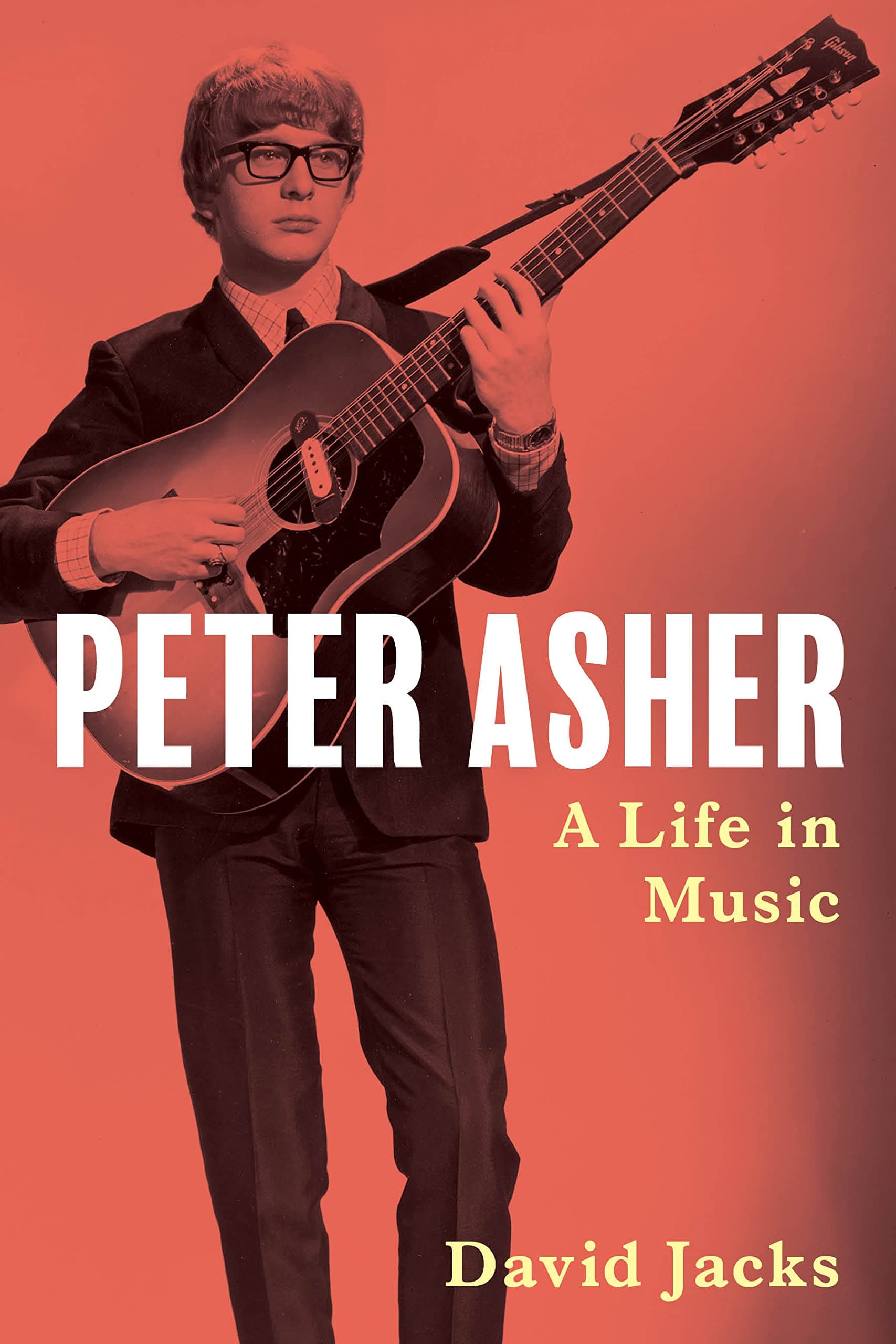 David JacksPeter Asher: A Life in Music