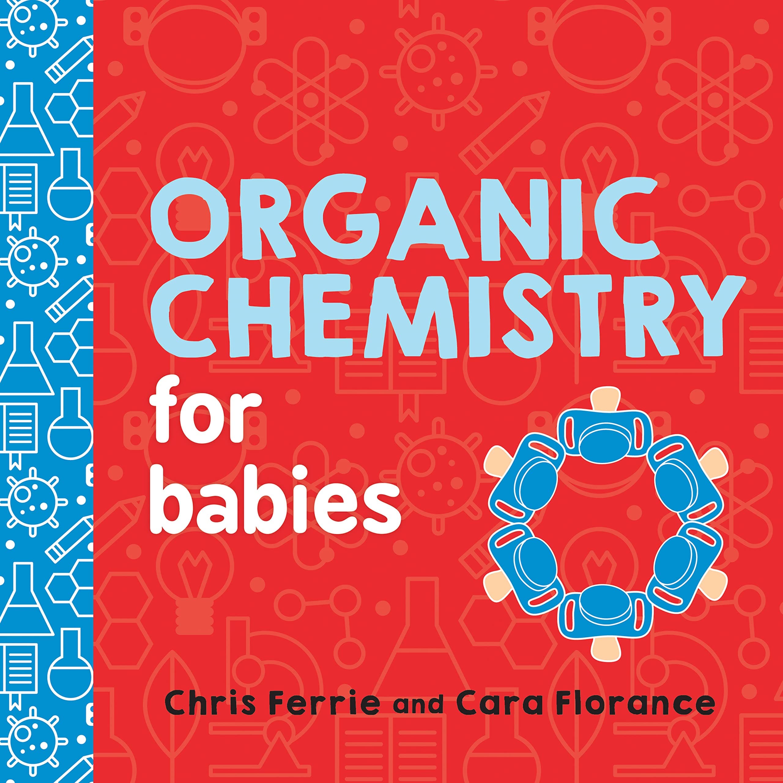 Sourcebooks Explore Organic Chemistry for Babies
