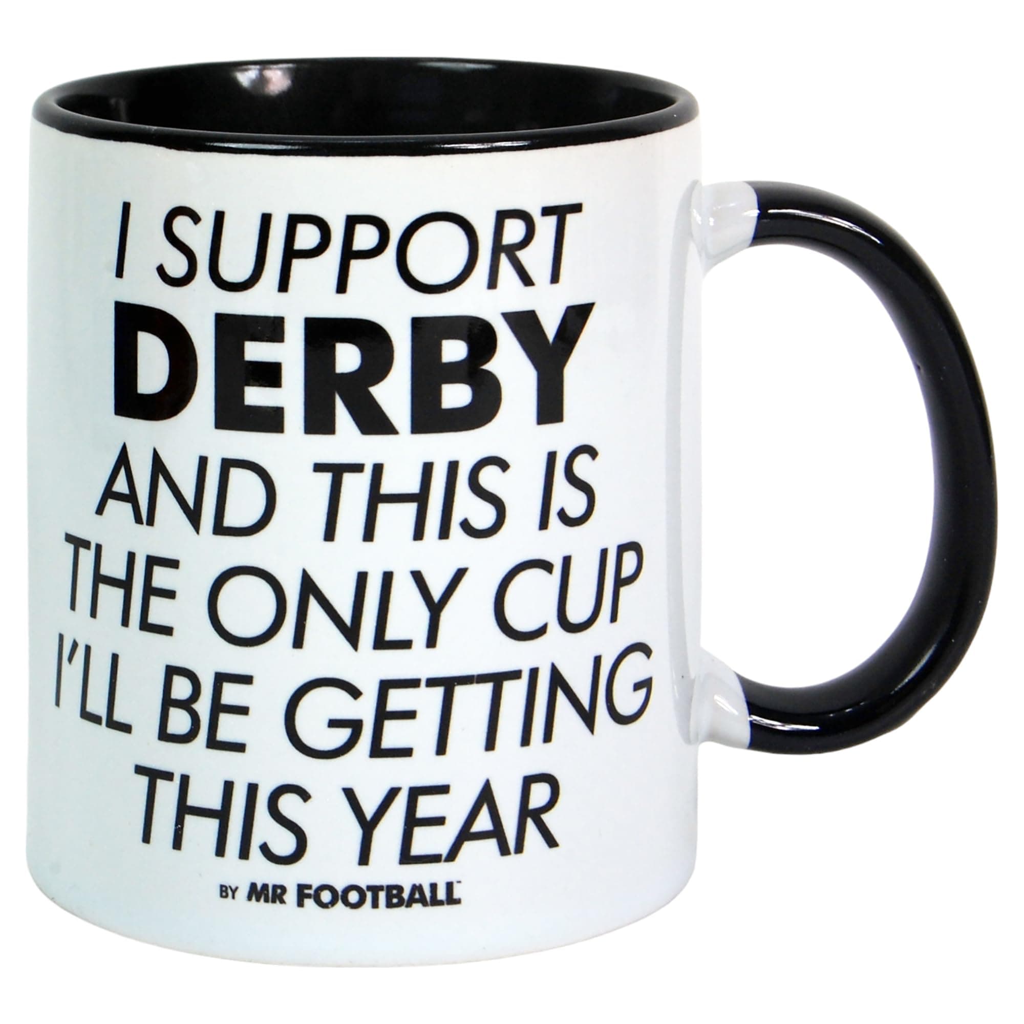 I Support Derby Mug and This is only Cup Ill get This Year