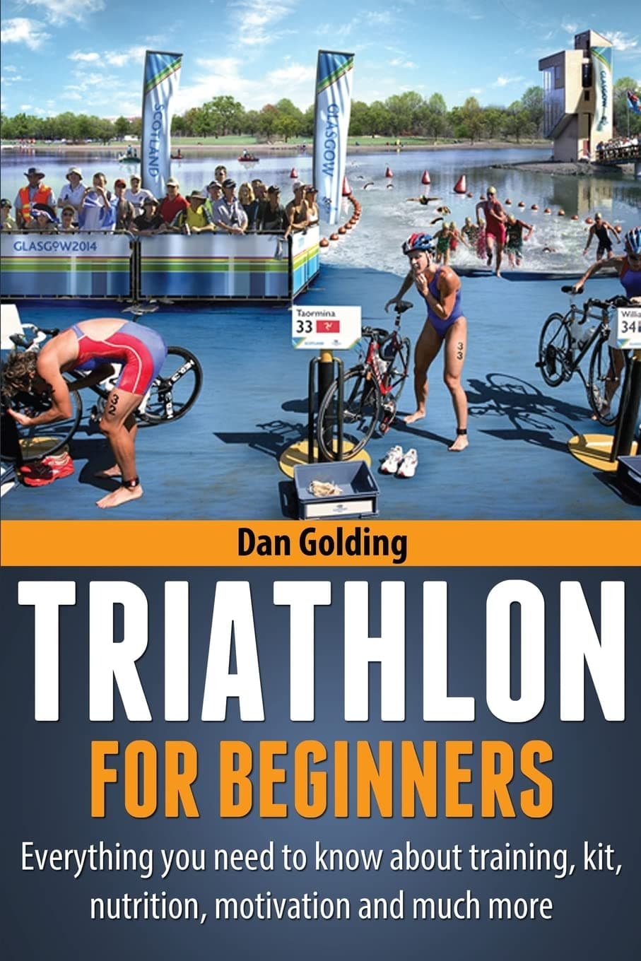 Triathlon For Beginners: Everything you need to know about training, nutrition, kit, motivation, racing, and much more Paperback – July 8, 2012